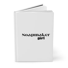 Load image into Gallery viewer, Soapmaker Girl Hardcover Journal
